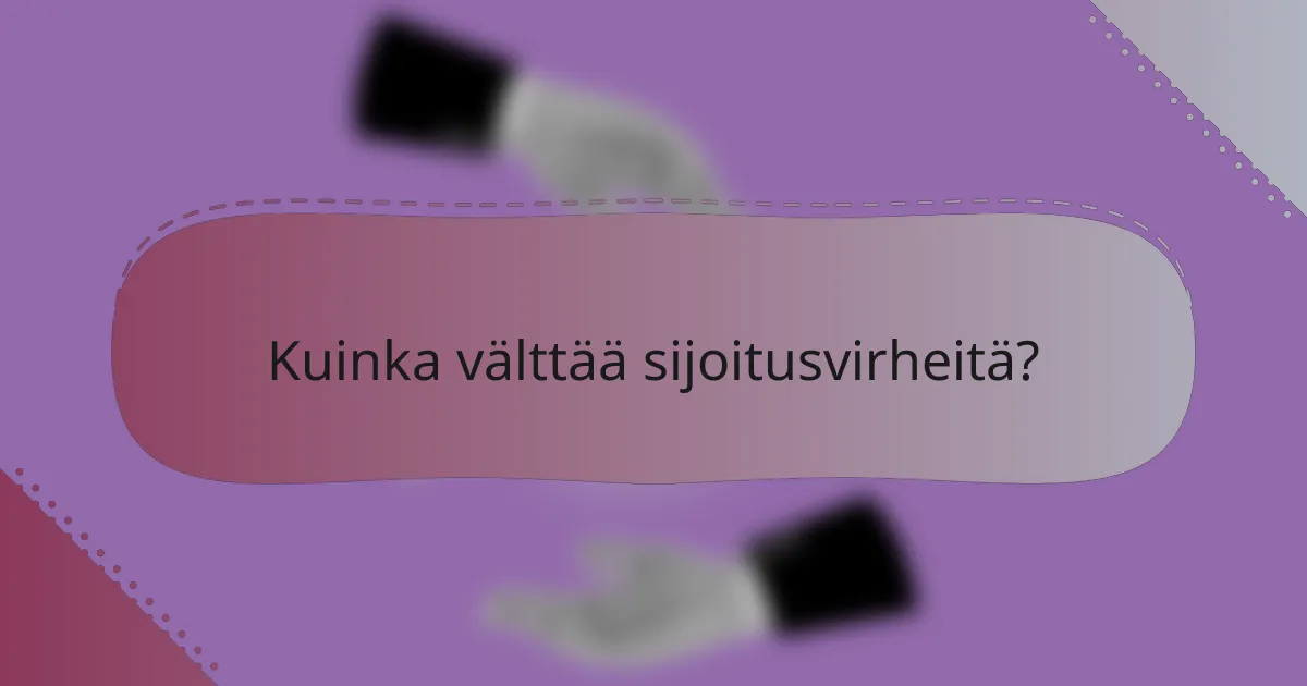 Kuinka välttää sijoitusvirheitä?